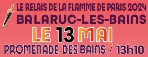 Texte explicatif indiquant que la flamme olympique passera à Balaruc-les-Bains le 13 mai 2024 à 13h10